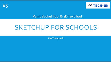 Paint bucket tool en 3D text tool - SketchUp for Schools #5