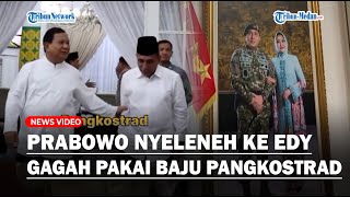 TEGAS Prabowo Puji Gubsu Edy Gagah Saat Kenakan Seragam Pangkostrad: Siapa Dulu Mentornya!