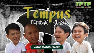 TPTP (Tentang Puasa Tidak Puasa) - TEMPUS