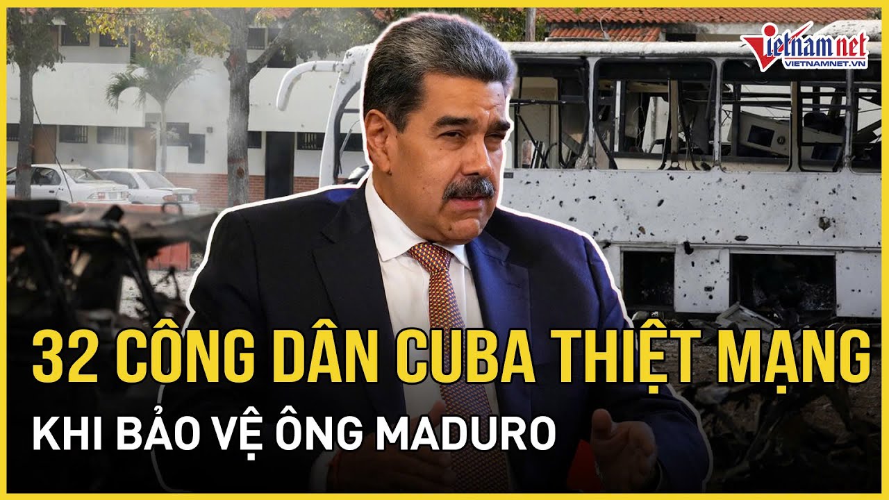 Ngỡ ngàng 32 công dân Cuba thiệt mạng khi bảo vệ ông Maduro, Nga cảnh báo nóng về vũ khí hạt nhân