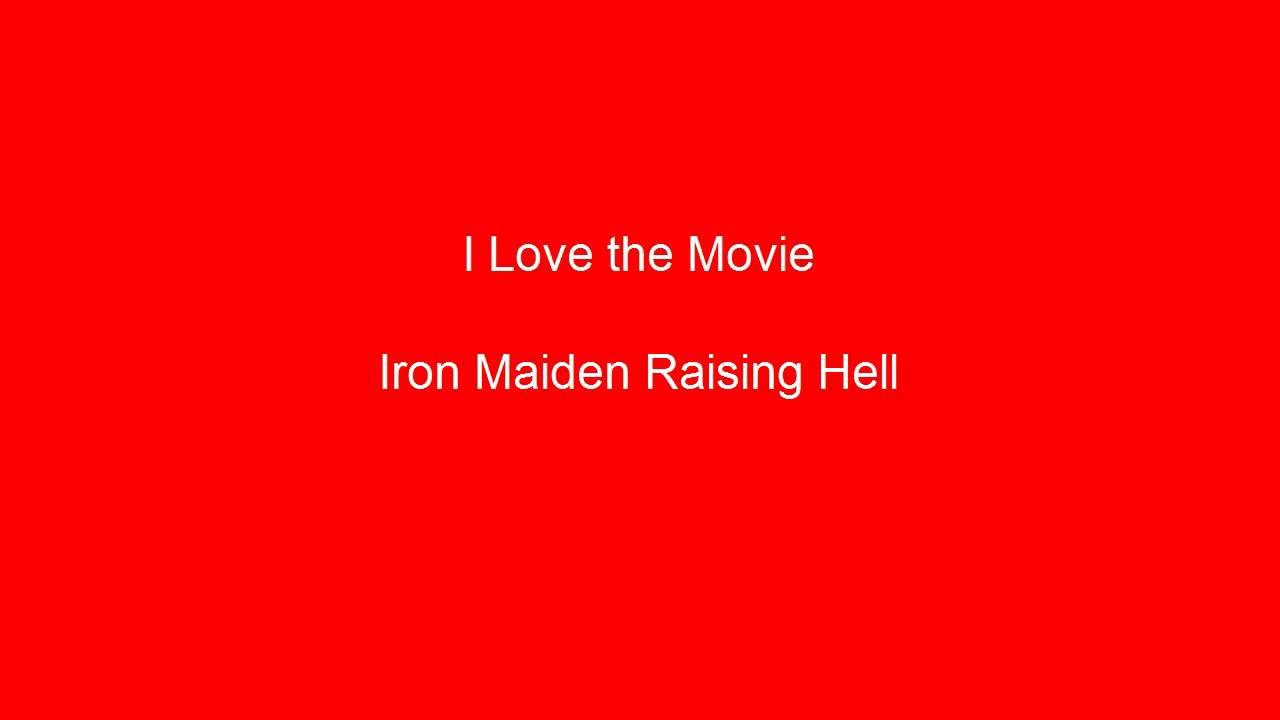 I Love the Movie Iron Maiden Raising Hell