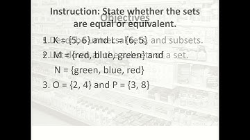 Grade 7 Mathematics Lesson 7.1 Equal and Equivalent Sets