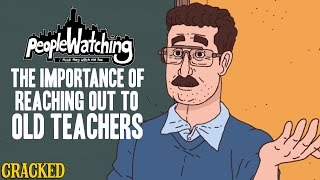 The Importance of Reaching Out To Old Teachers - People Watching #8