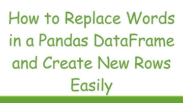 How to Replace Words in a Pandas DataFrame and Create New Rows Easily