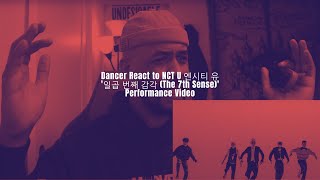 Dancer React to NCT U 엔시티 유 '일곱 번째 감각 (The 7th Sense)' Performance Video