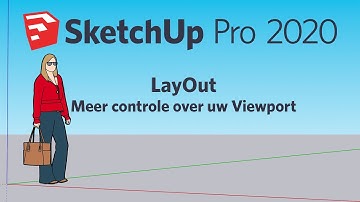 SketchUp Pro - How To? | Meer controle over Viewport - Functies in LayOut | Afl. 05 NL Tutorial