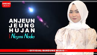Anjeun jeung hujan - Nazmi Nadia [Official Bandung Music]
