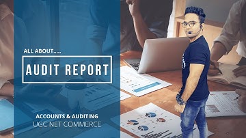 AUDIT REPORT - MEANING & ITS TYPES || UGC/NTA NET PAPER 2 COMMERCE