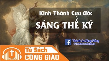Sáng Thế Ký Trọn Bộ  (Phần 2) | Kinh Thánh Cựu Ước Công Giáo
