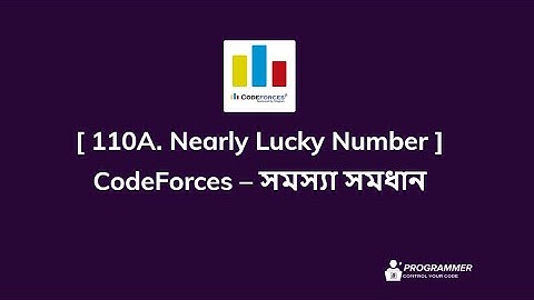 A. Nearly Lucky Number | Problem Solution | CodeForces | Bangla