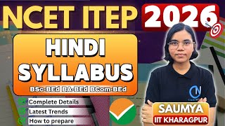 NCET ITEP 2026 Hindi Syllabus | BSc-BEd, BA-BEd &amp; BCom-BEd | Complete Guide