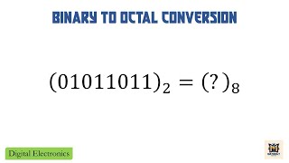 Problem 4 - Binary to Octal Conversion | Digital Electronics | Explained in Assamese