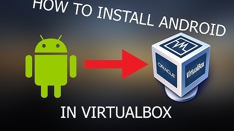 How to install android 7.0 Nougat in VirtualBox
