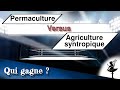 PERMACULTURE Versus AGRICULTURE SYNTROPIQUE !  Qui gagne ?