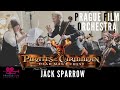 JACK SPARROW · Pirates of the Caribbean: Dead Man's Chest · Prague Film Orchestra