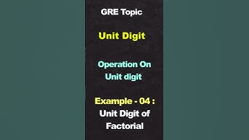 Unit Digit of Factorials #gre #maths #greprep