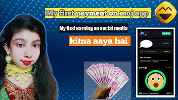 My first payment on moj app | kitna aaya hai, आइए जानते हैं