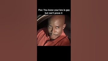 you know your bro is gay but can