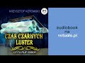 Krzysztof Kotowski. Czas czarnych luster. Audiobook PL.