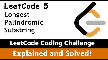 LeetCode 5 -  Longest Palindromic Substring (Solution Coded in Python)
