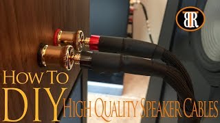 Making The Best Speaker Cable For Money, How To DIY HiFi Cables