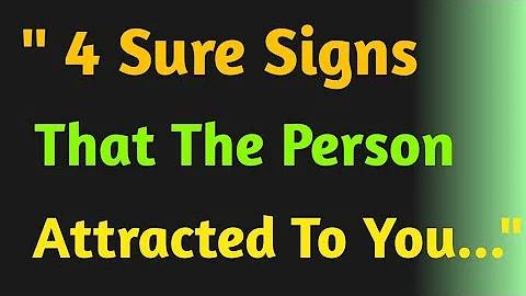 4 Sure Signs that the Person Attracted to you I Psychological facts about attraction & love #quotes