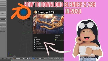 How To Download Blender 2.79b For Free In 2020! - its angy