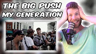 The Big Push - My Generation Reaction