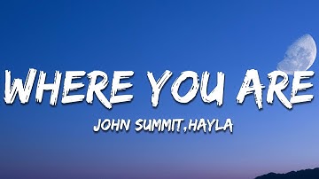 John Summit & Hayla - Where You Are (GRiZ Remix) [Lyrics]