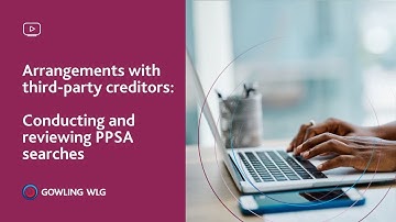 Arrangements with third-party creditors: Conducting and reviewing PPSA searches
