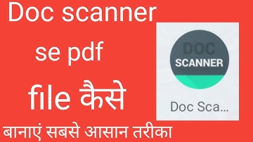 Doc Scanner App Se Pdf File Kaise Banaye? how to create pdf file in doc scanner app?