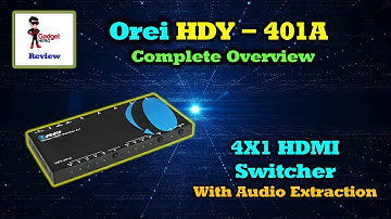 Orei HDY-401A - 4-Port HDMI Switcher | Complete Review