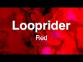 Looprider - Red (Official Music Video)