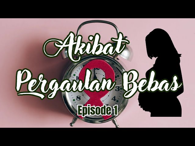 Akibat Pergaulan Bebas || Episode 1 || Jadi Anak Orang Kaya class=