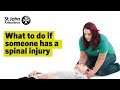 What To Do If Someone Has A Spinal Cord Injury - First Aid Training - St John Ambulance