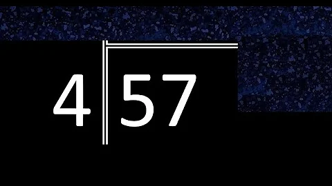 Divide 57 by 4 ,  decimal result  . Division with 1 Digit Divisors . Long Division . How to do