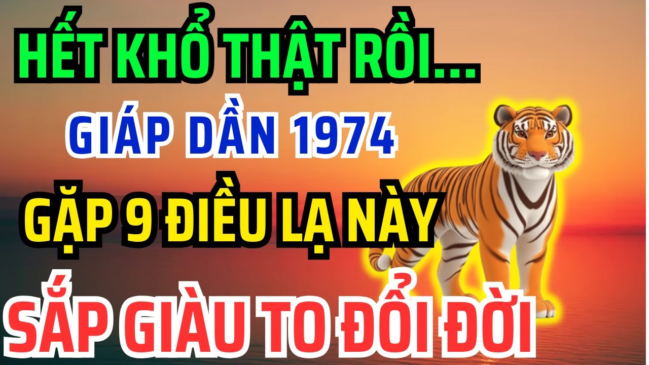 Giật mình Tuổi Giáp Dần 1974 SẮP GIÀU TO, Nhận Phước Trời Ban thường gặp 9 Chuyện Kỳ Lạ Này!