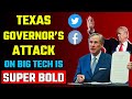 Remove posts by any Texan and face the music, Texas Governor’s message to Big Tech`
