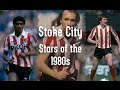 Stoke city  stars of the 1980s