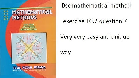 bsc mathematical method exercise 10.2 question 7