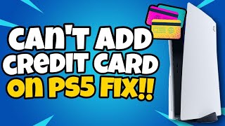 How To Fix PS5 Cant Add Credit Card | Cant Add Credit Card or Debit Card on PS5 Account Fix
