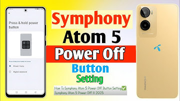 How To Symphony Atom 5 Power Off Button Setting✅ Symphony Atom 5 Power Off || 2025