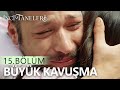 Büyük Kavuşma - İnci Taneleri (15. Bölüm)