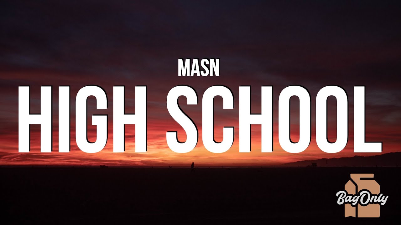MASN High School (Lyrics) YouTube
