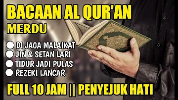 BACAAN AL QUR'AN PENGANTAR TIDUR FULL 10 JAM TANPA IKLAN