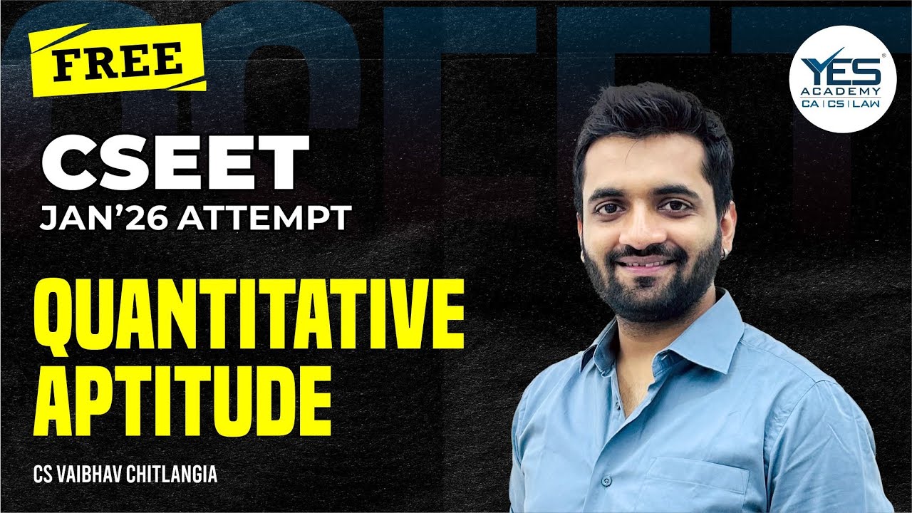 CSEET Free Quantitative Aptitude Online Classes |Lecture 04 | CSEET Jan 2026 | CS Vaibhav Chitlangia