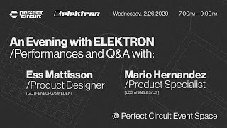 Elektron Performances on Model:Cycles + Q&A with Ess Mattisson & Mario Hernandez