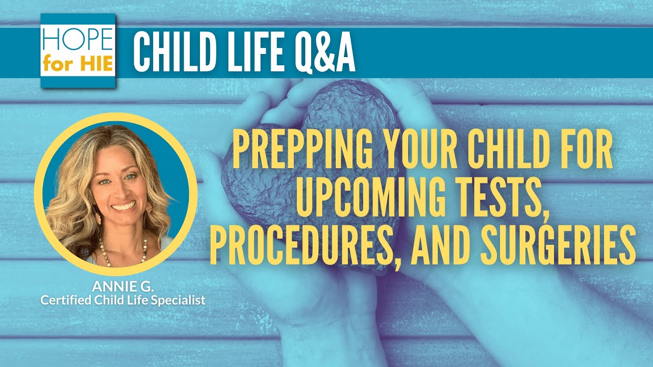 Prepping your Child (and their Siblings) for Upcoming Tests, Procedures, & Surgeries