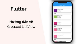 Flutter: Hướng dẫn về Grouped ListView