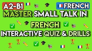 Master French Conversations (A2-B1): 70+ Phrases &amp; Exercises for Socializing &amp; Making Friends
